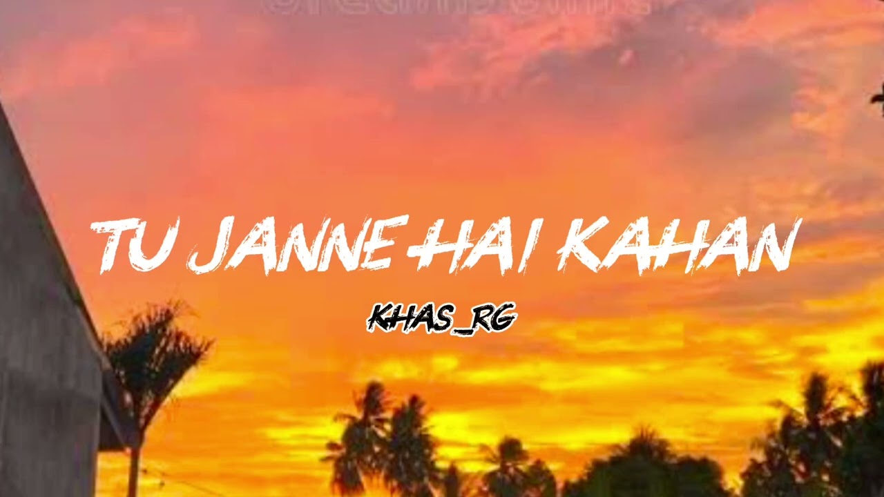 Tu janne hain kahan | new hindi song | khas_rg
