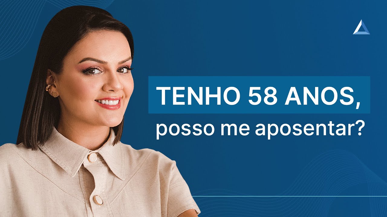 Como se aposentar com 58 anos de idade ? &Eacute; poss&iacute;vel?
