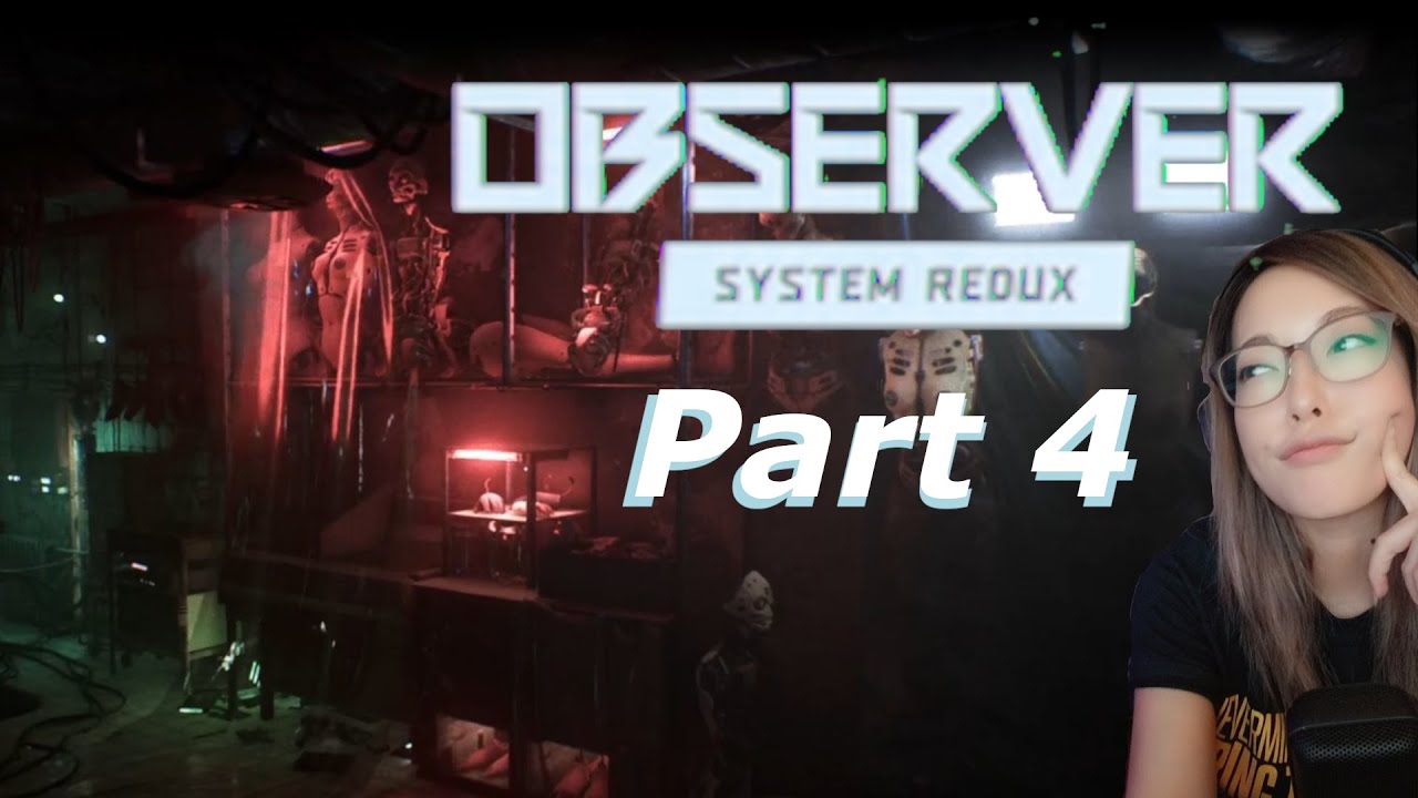 Observer System Redux Gameplay Playthrough Part 4 - Compartment 018
