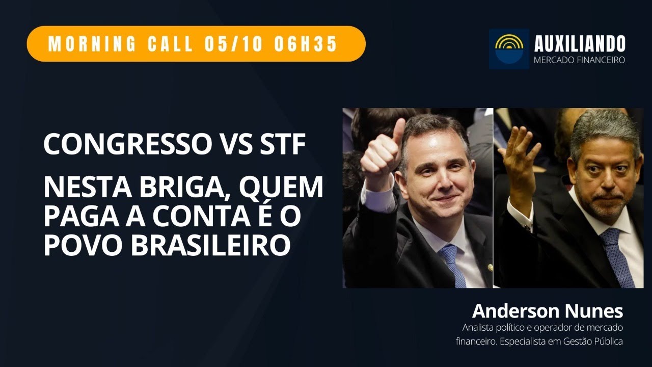 Morning Call 05/10/2023 - CONGRESSO VS STF, quem vencer&aacute; esta BATALHA?