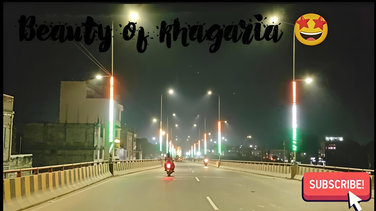 khagaria pul ka raat ka nazaara! ✨ aisee khoobsurat  pahale kabhee nahin dekhe 🔥❤️‍🩹