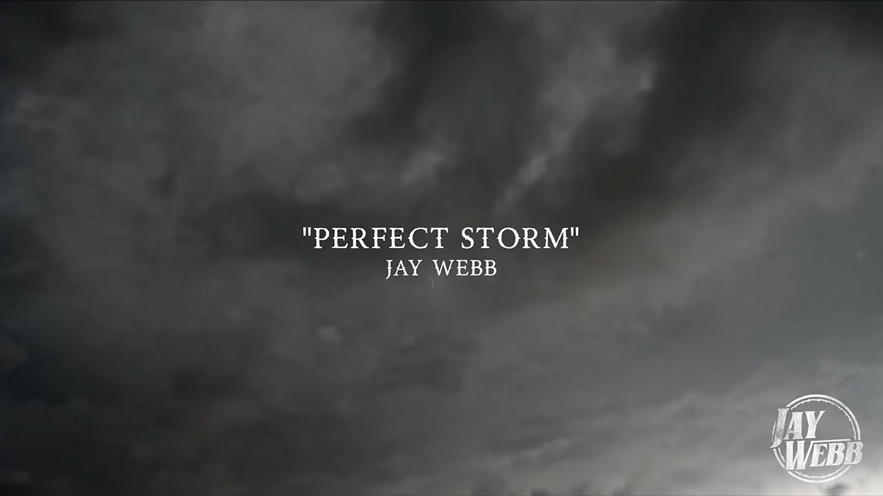 Jay Webb - Perfect Storm (Official Lyric Video)