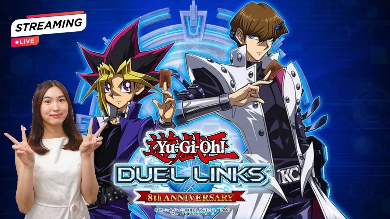 LIVE STREAMING -  YUGIOH DUEL LINKS ANNIVERSARY 8TH 