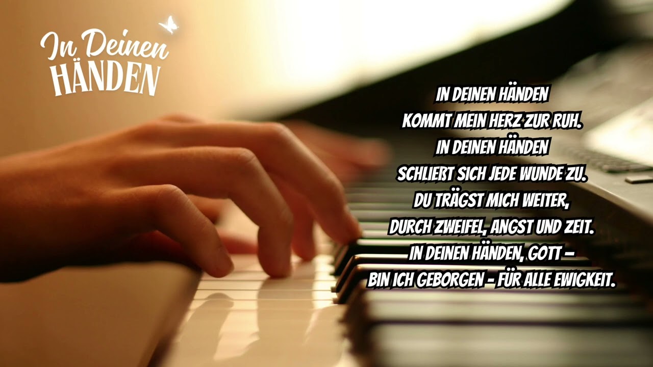In Deinen Händen …