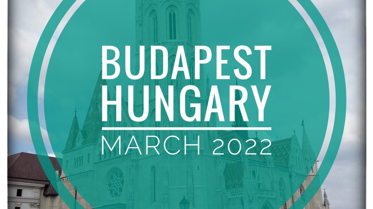 Budapest March 2022