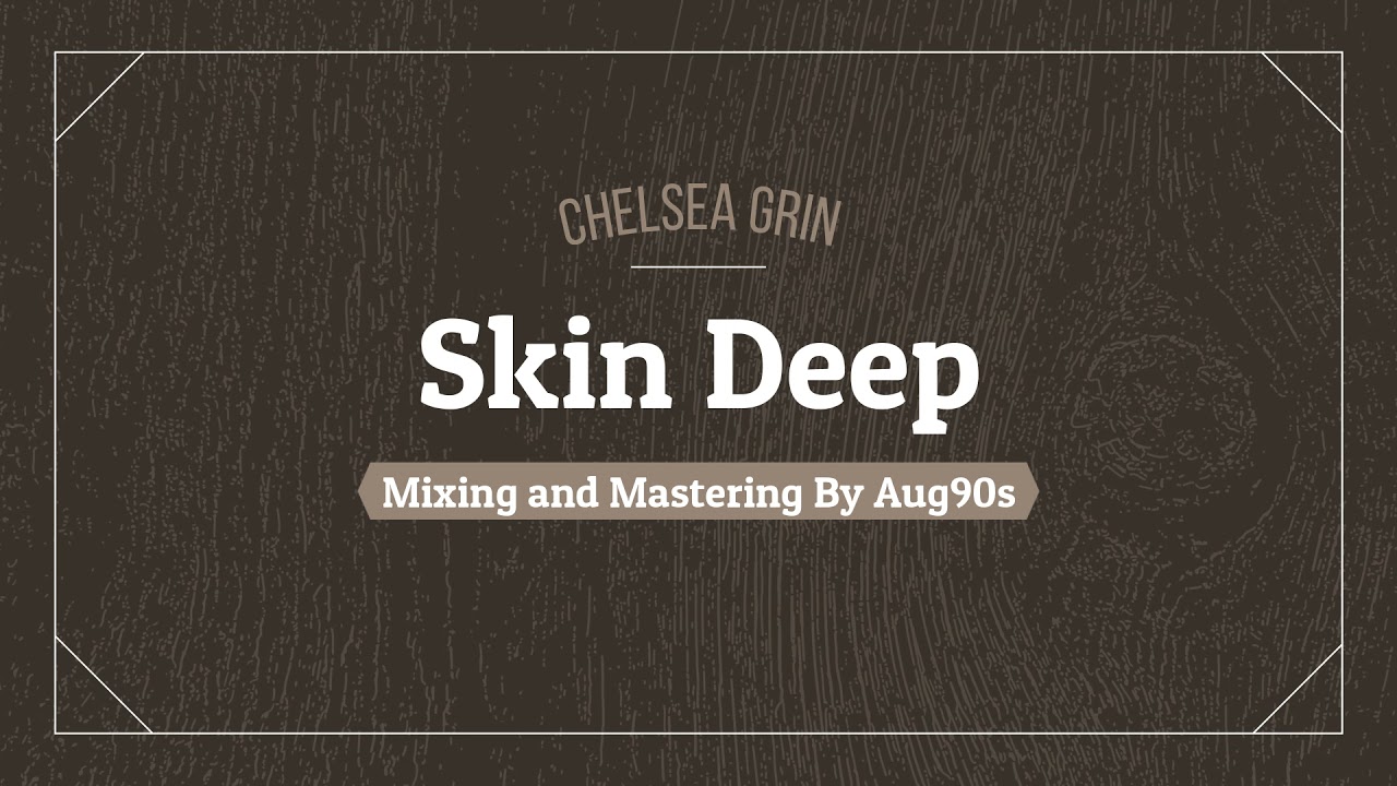 Chelsea grin - Skin Deep ( Instrumental )