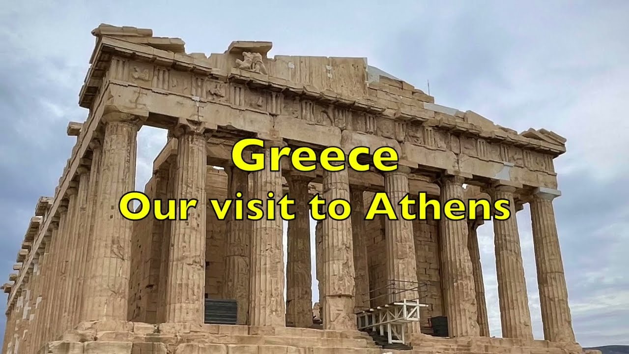 Greece - Our visit to Athens