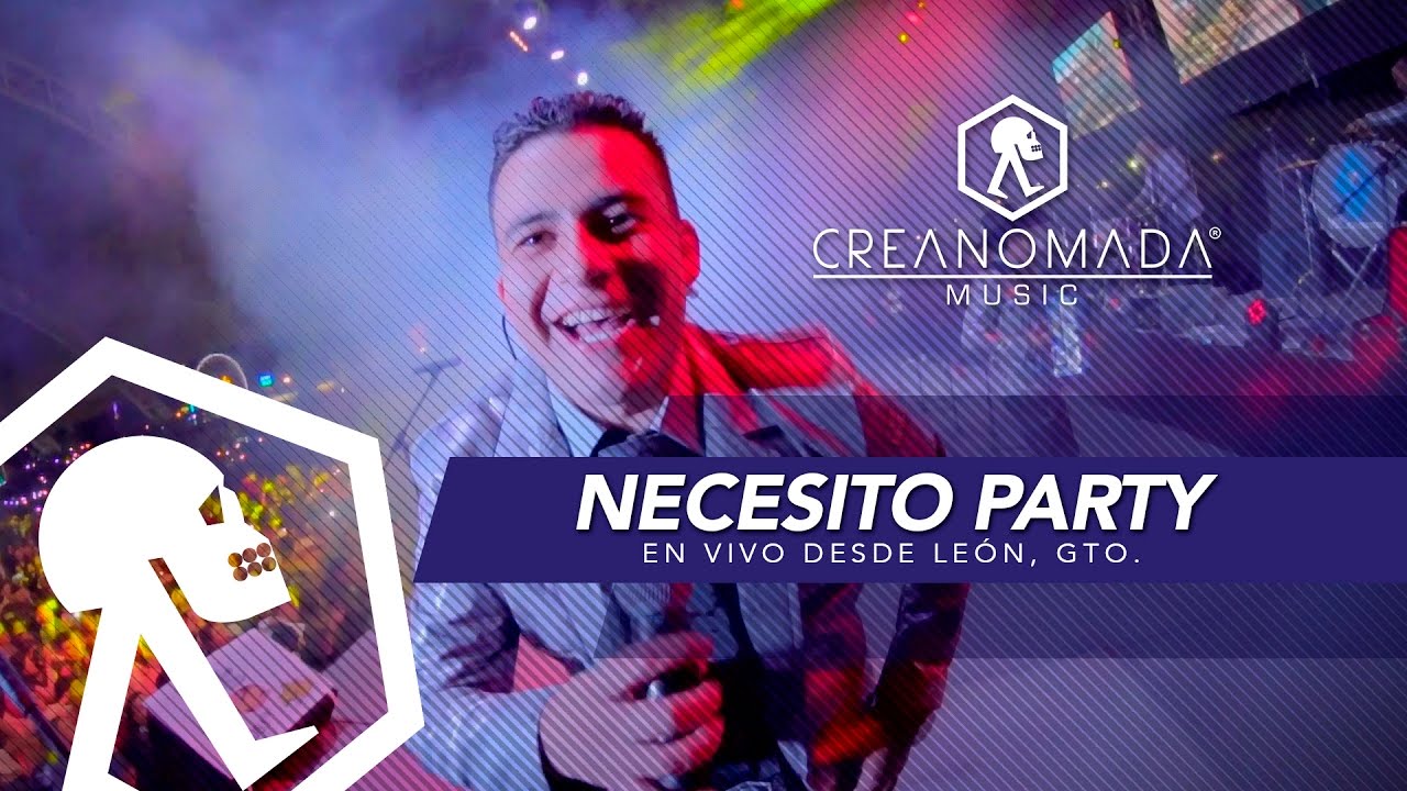Los Valedores - Necesito Party (En Vivo desde León, Gto)