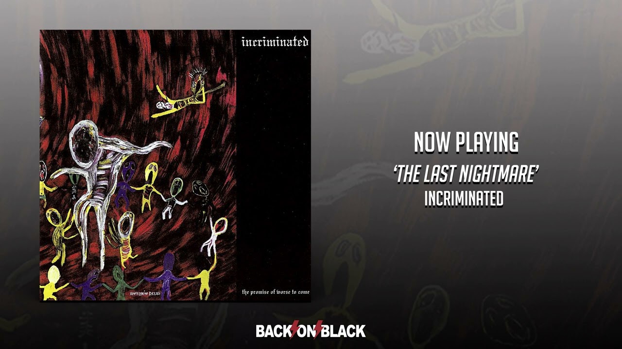 Incriminated - The Last Nightmare