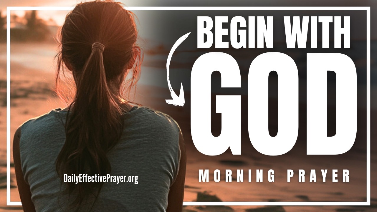 Put God First&mdash;And Watch Everything Fall Into Place (BEGIN HERE) | Blessed Morning Prayer For Today
