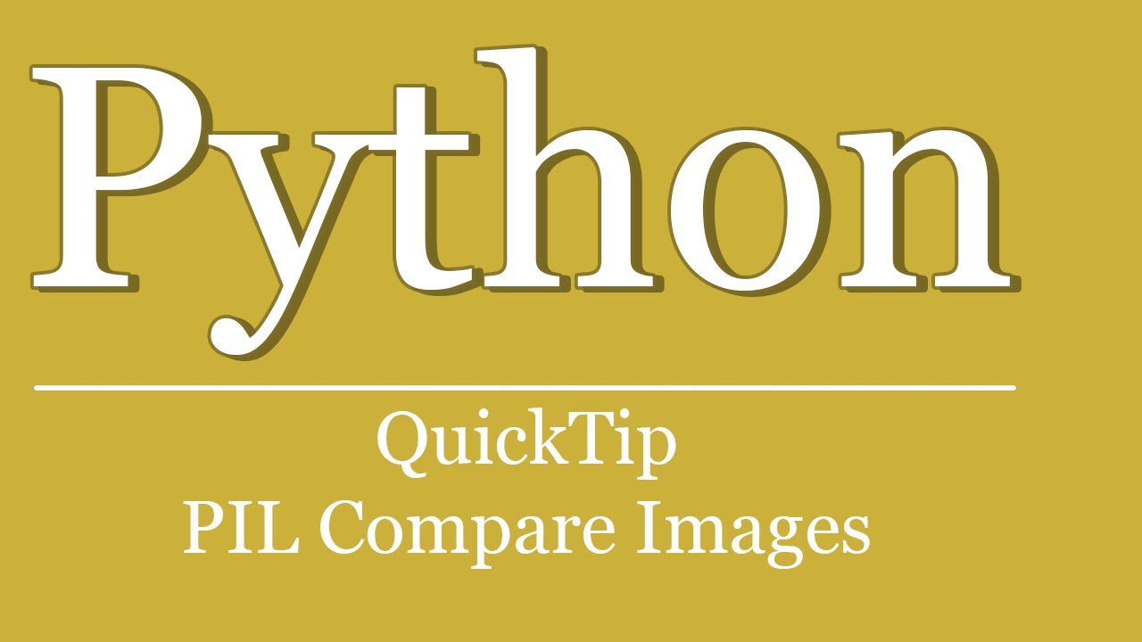 QuickTip #84 - Python PIL Tutorial - Bilder vergleichen | python pillow compare images