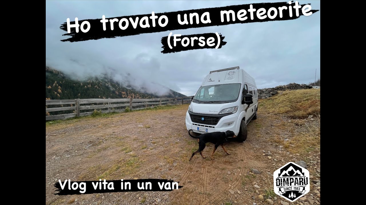 Ho trovato una meteorite (forse) vlog vita in un van