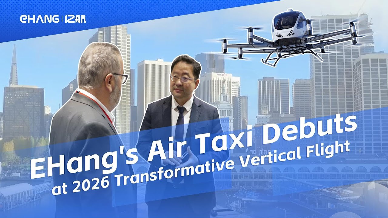 🎥 EHang at Transformative Vertical Flight 2026 | U.S.