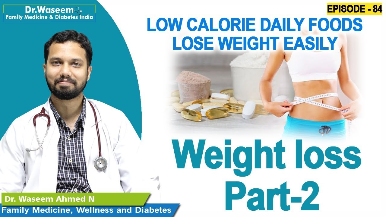Weight loss Part - 2 common food items | Dr Waseem | Episode 84 | English Health Tips