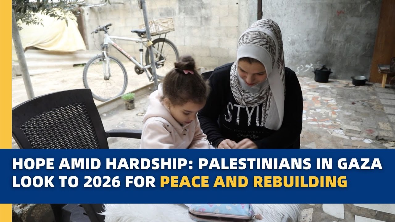 Hope amid hardship: Palestinians in Gaza look to 2026 for peace and rebuilding