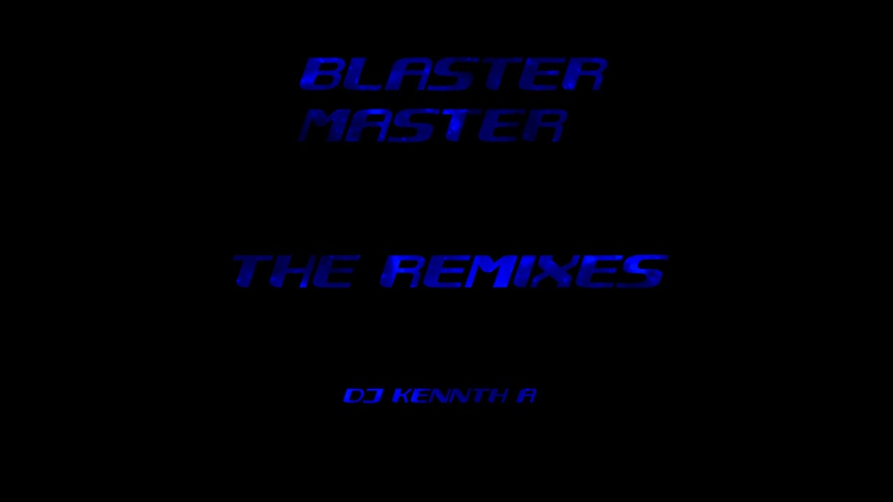 Blaster Master - Main title - DJKA Remix