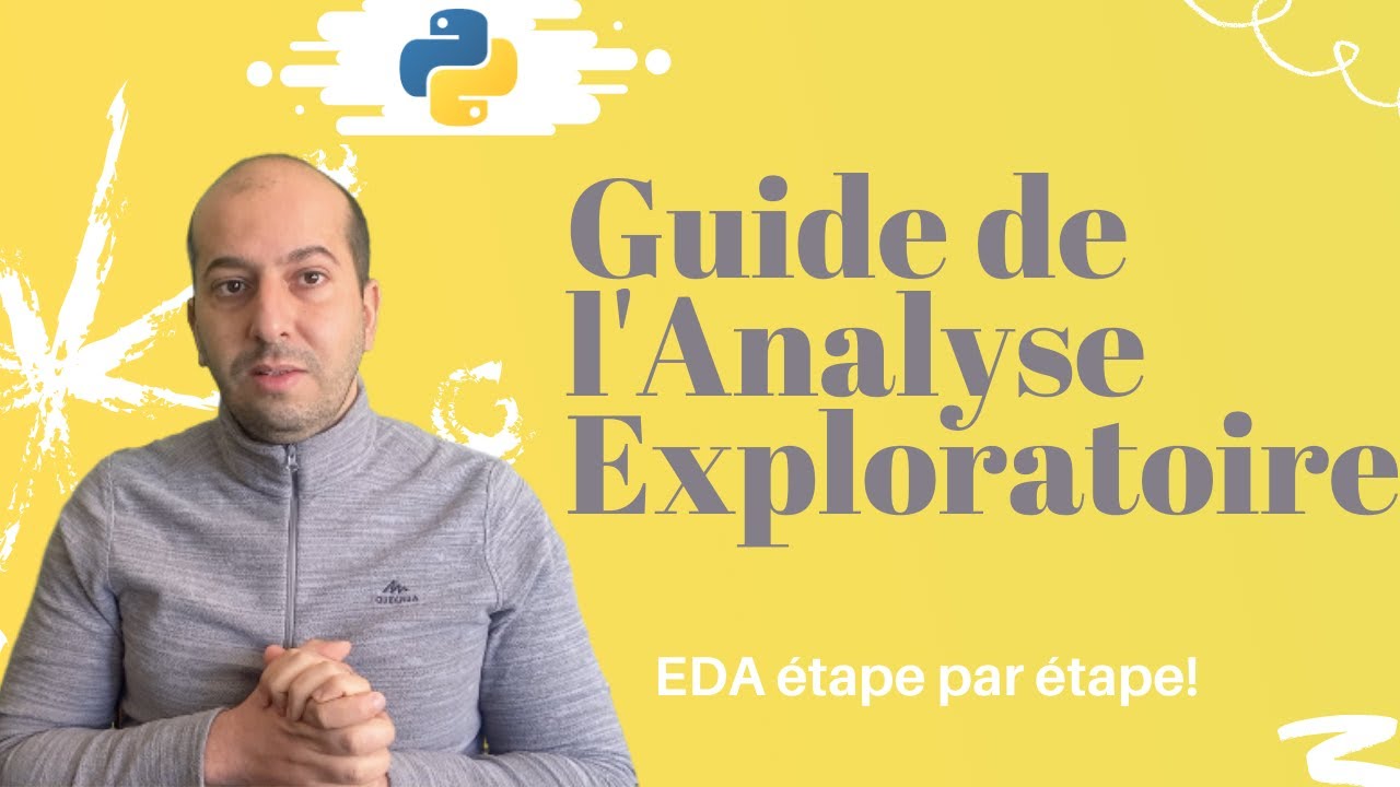 Guide de l'Analyse Exploratoire des Données -EDA étape par étape-
