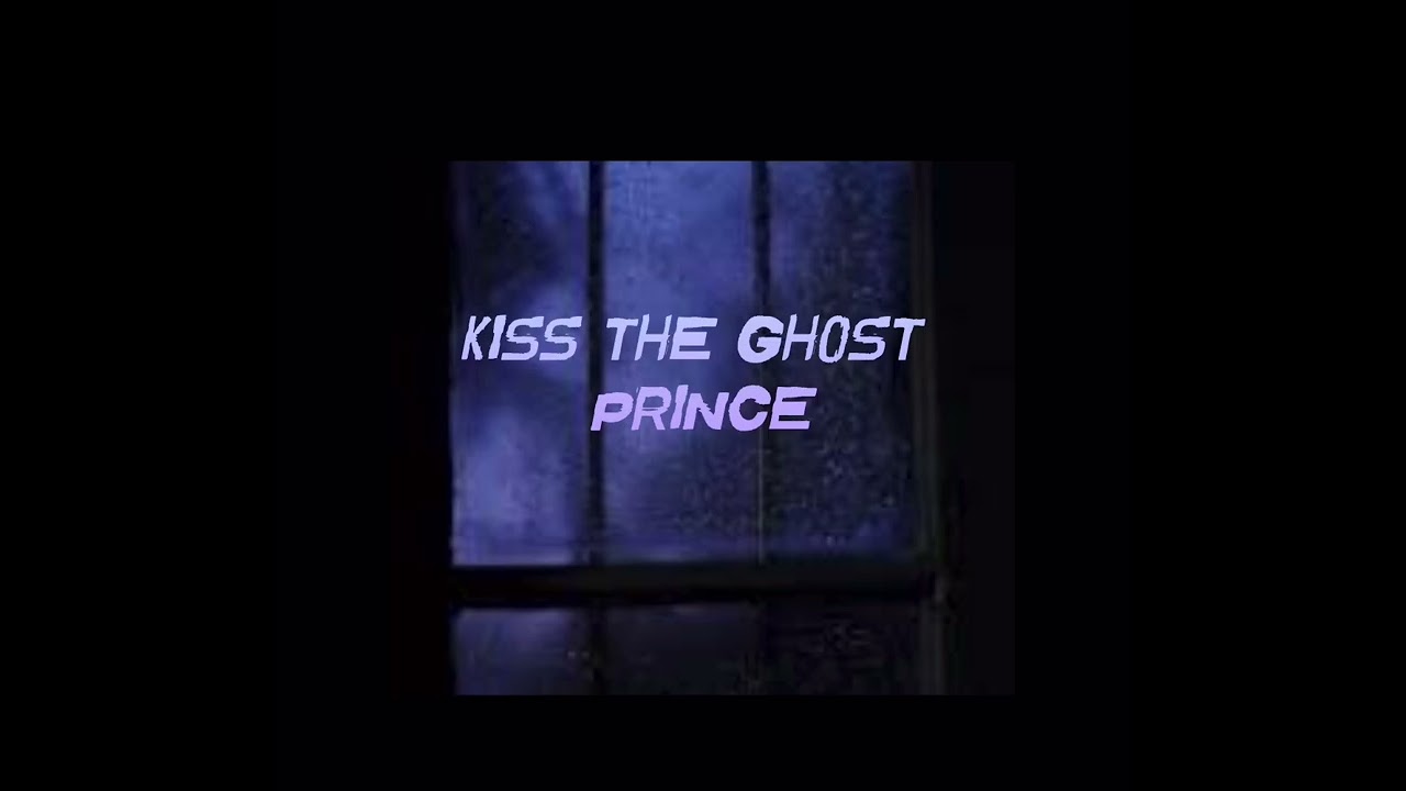 “KISS THE GHOST PRINCE” By Dreamercon
