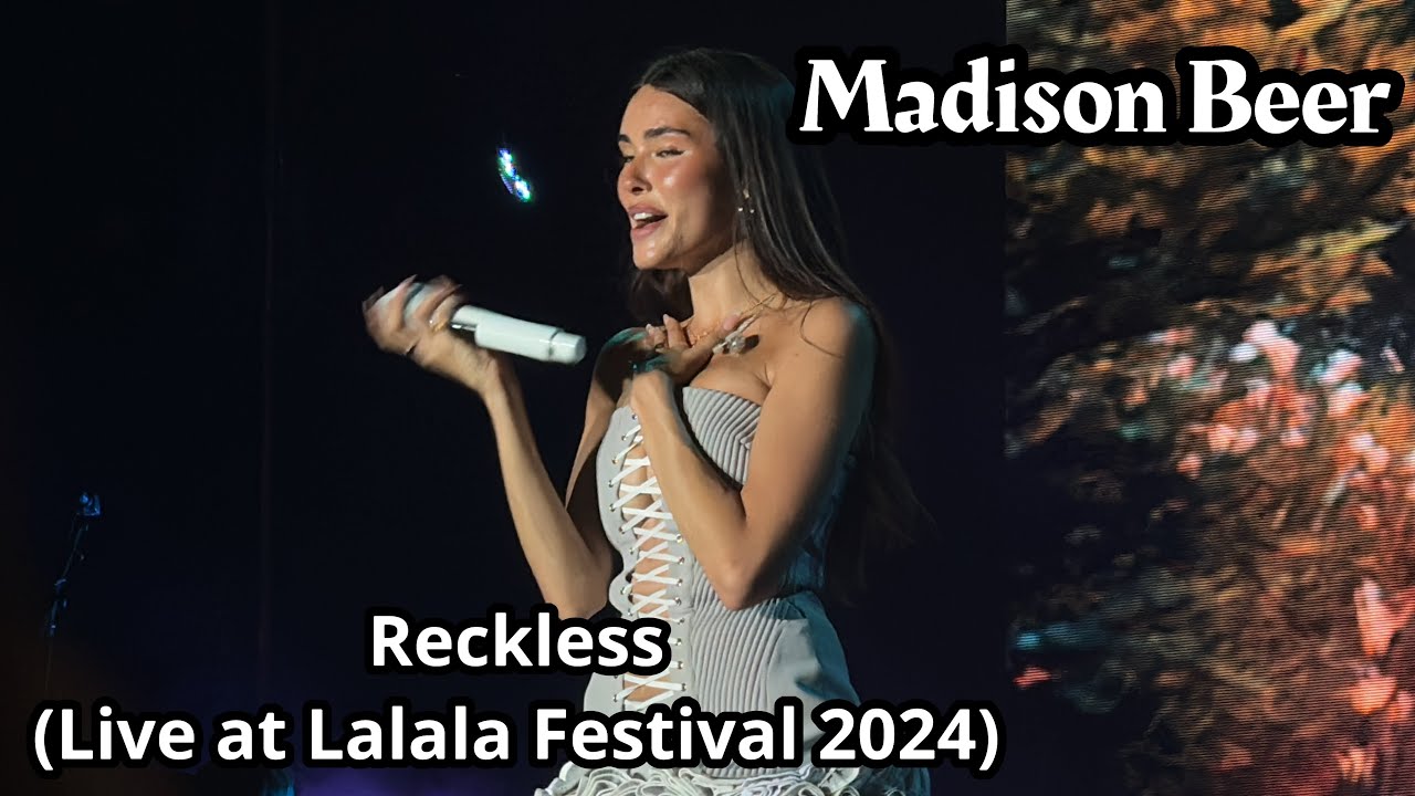 Madison Beer - Reckless (Live at Lalala Festival 2024)