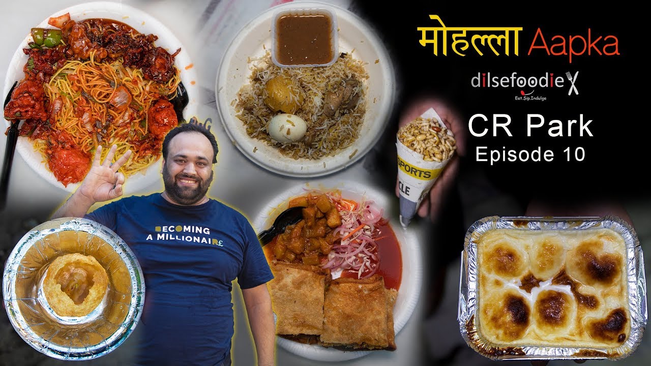 Best Food Options In CR Park - Mohalla Aapka Episode 10