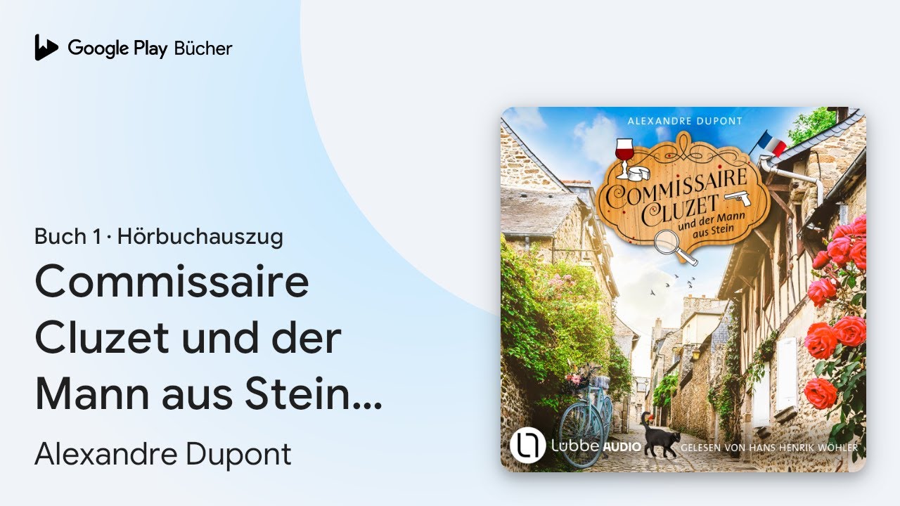 &bdquo;Commissaire Cluzet und der Mann aus Stein -&hellip;&ldquo; von Alexandre Dupont&nbsp;&middot; H&ouml;rbuchauszug