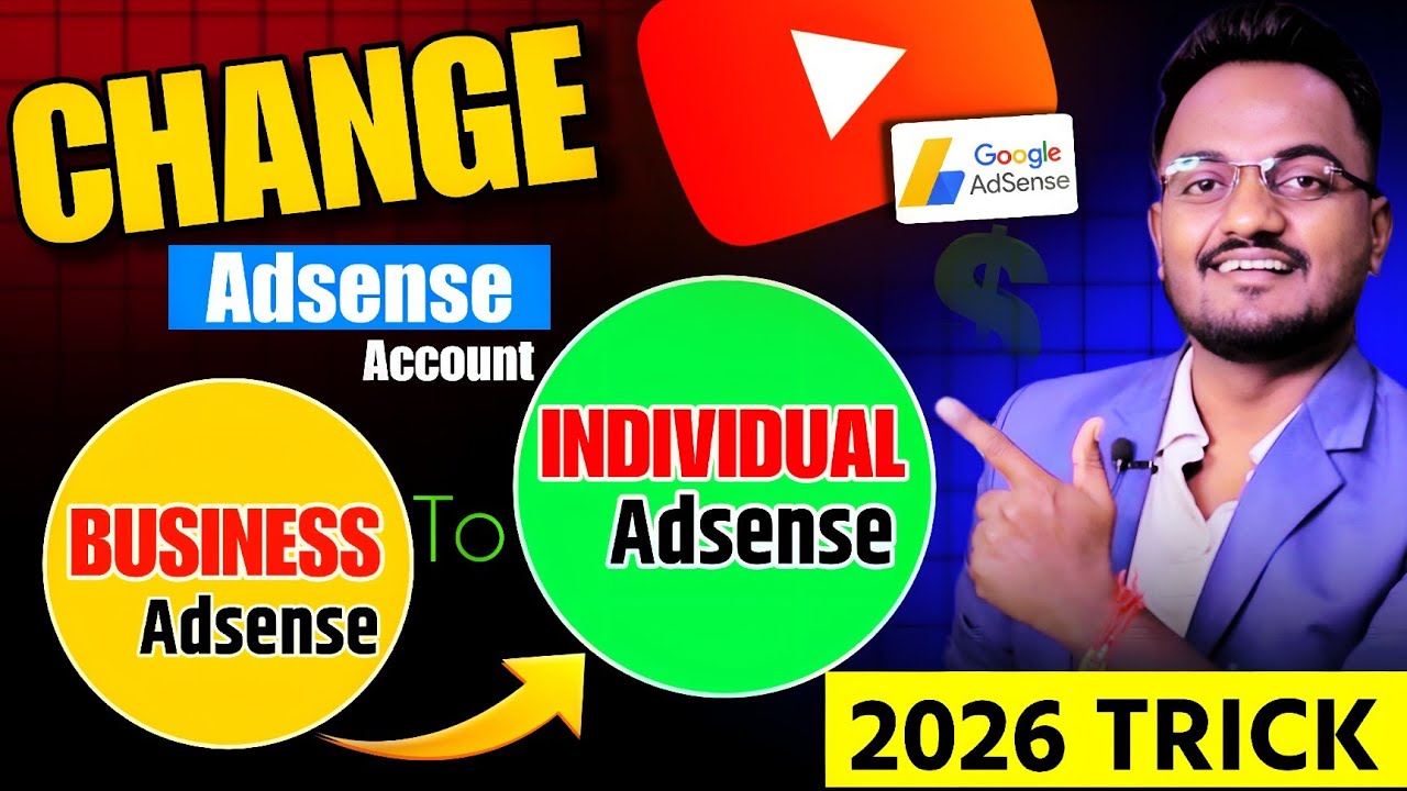 How to Change Business Adsense to Individual Adsense 2026 | Adsense Account Type Change Kaise Kare