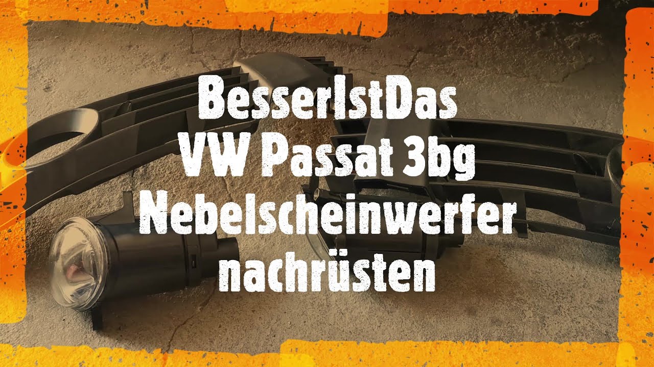 BesserIstDas - VW Passat 3bg - Nebelscheinwerfer nachr&uuml;sten