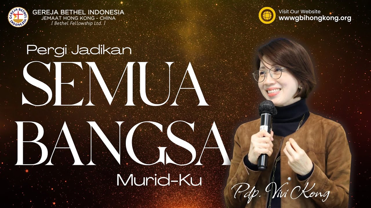 PERGI, JADIKAN SEMUA BANGSA MURIDKU - Pdp. Vivi Kong