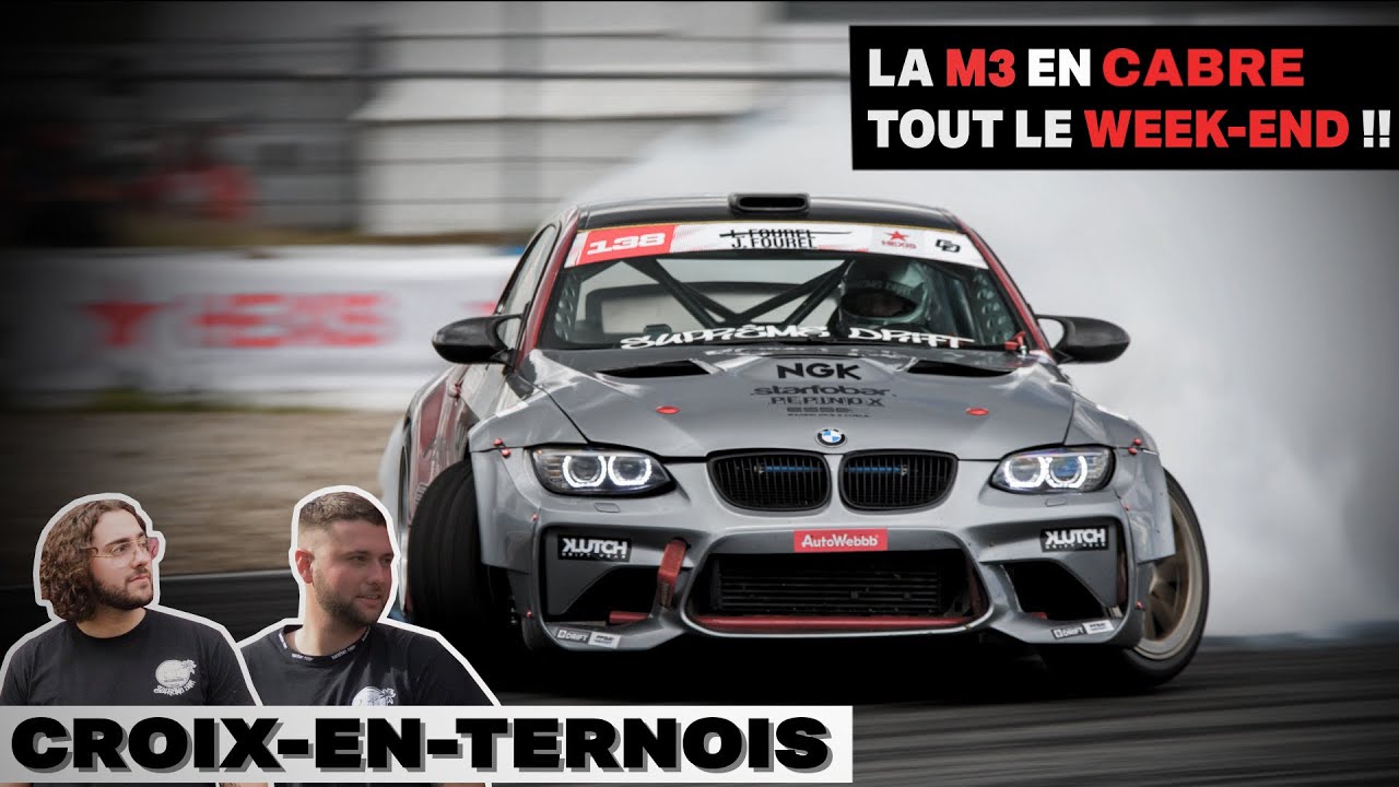 LA M3 EN CABRE TOUT LE WEEK-END !! | CROIX-EN-TERNOIS 2022
