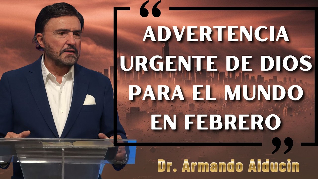 Pastor Armando Alducin 2026 - Mensaje De Advertencia Urgente De Dios Enviado En Febrero