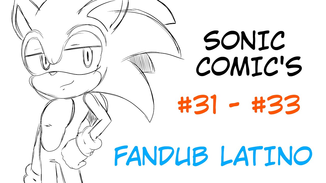 Sonic Comic's | Fandub Latino | #31- #33 ~Recopilación :3