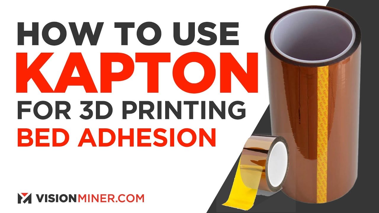 How to use Kapton Tape for 3D Printing Bed Adhesion