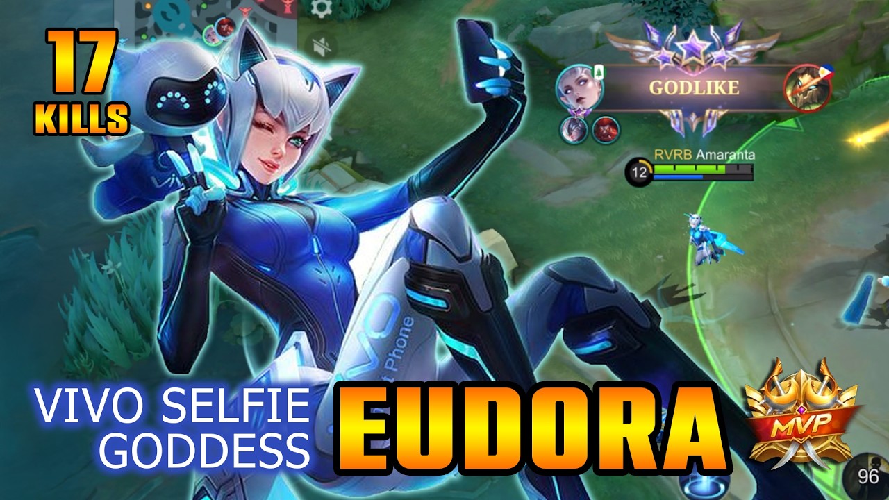 17 Kills! VIVO Selfie Goddess Eudora! - GODLIKE! ~ MLBB
