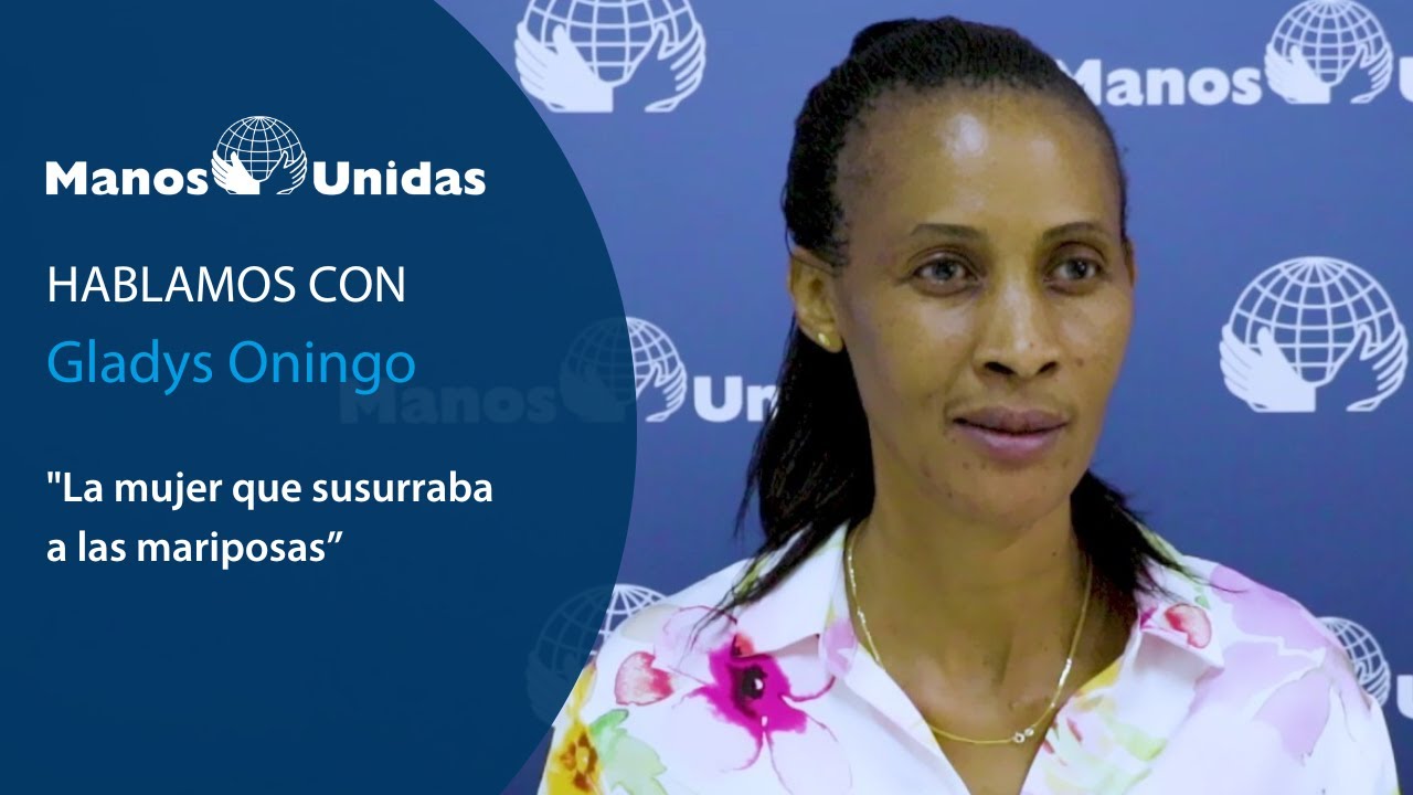 La mujer que susurraba a las mariposas | Manos Unidas