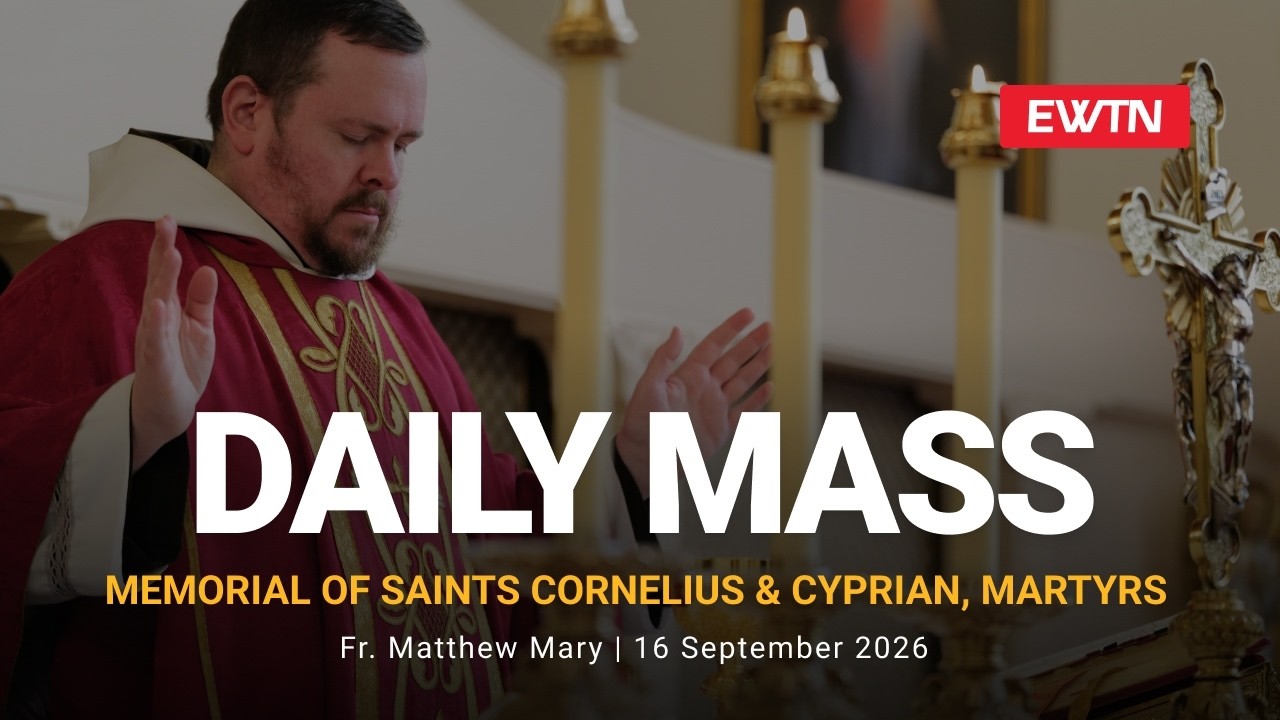 Catholic Daily Mass - Daily TV Mass - September 16, 2026