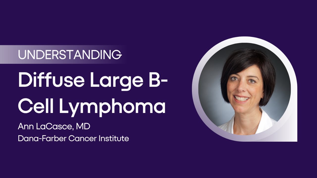 Understanding Diffuse Large B-Cell Lymphoma