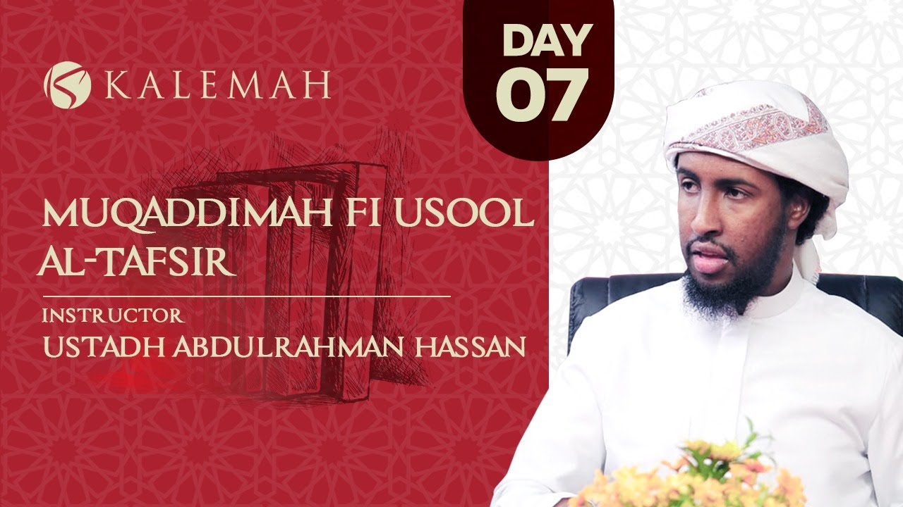 Muqaddimah fi Usool al-Tafsir | Keys to Knowledge - 2021 | Day 7