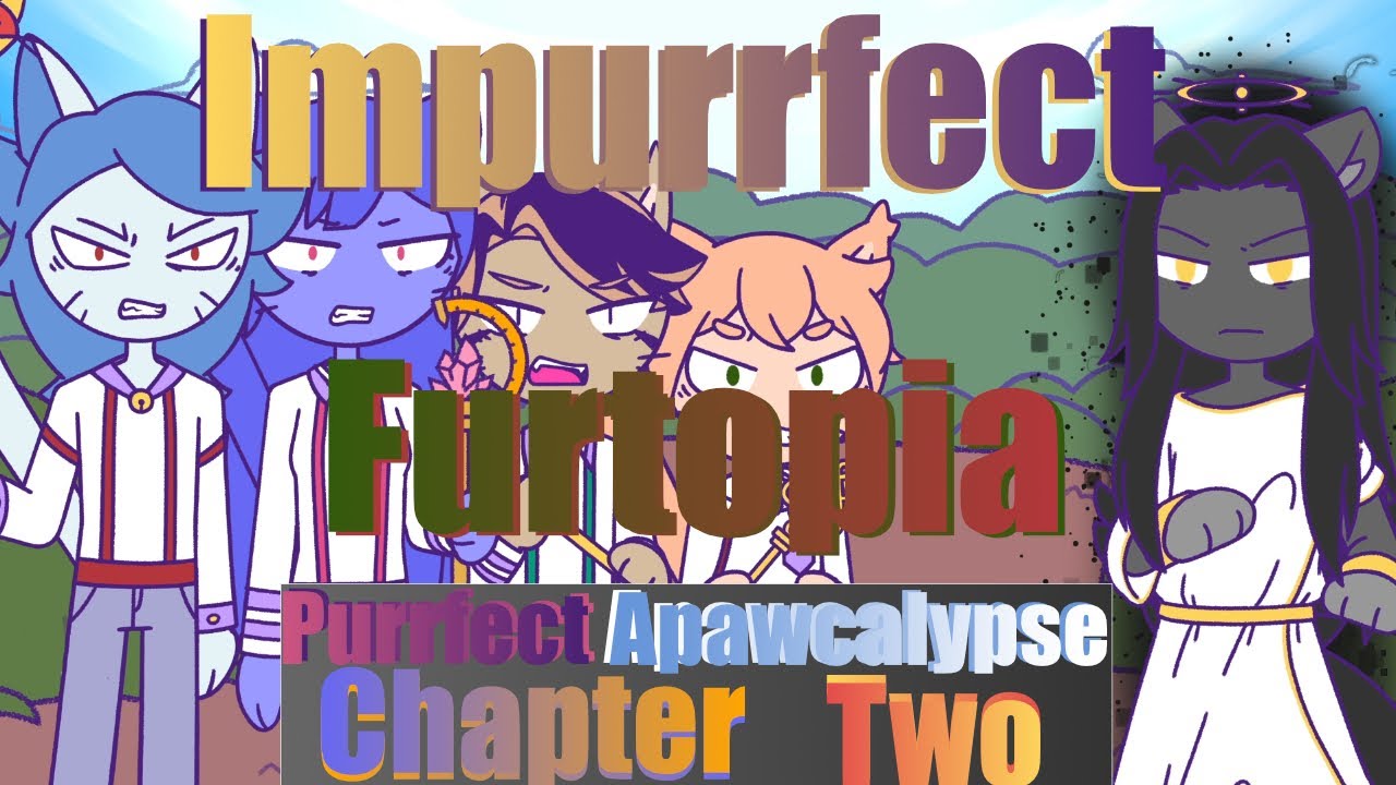 Purrfect Apawcalypse: Impurrfect Furtopia Chapter 2