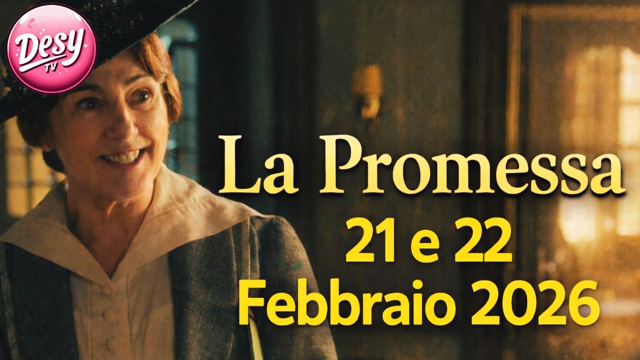 La Promessa 21 e 22 Febbraio 2026 - L' ARRIVO DI EMILIA