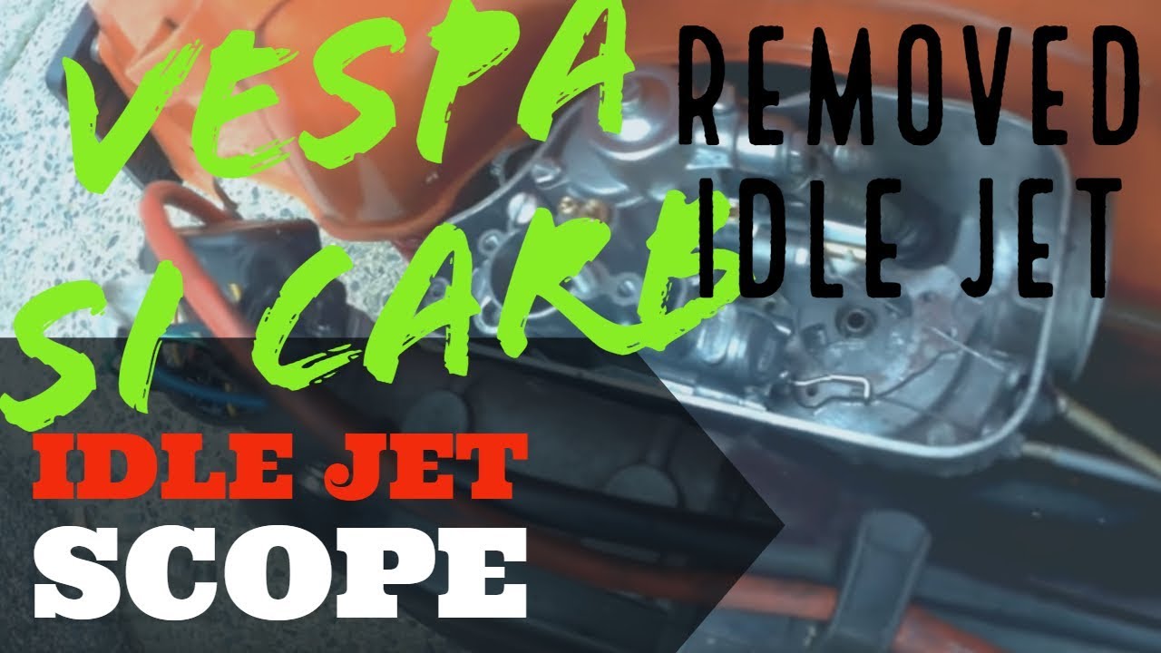 vespa si carb IDLE JET SCOPE / removed idle jet RESPONSE TEST / FMPguides