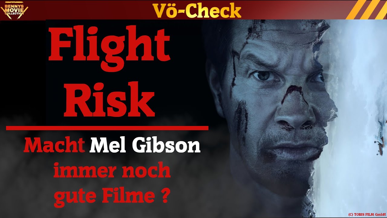 Hat Mel Gibson es immer noch drauf?  Flight Risk -  Review - Vö Check