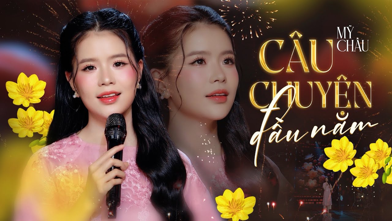 Câu Chuyện Đầu Năm - Mỹ Châu | Rất Nhiều Người Mở Bản Nhạc Này Vào Những Ngày Cuối Năm (MV Official)