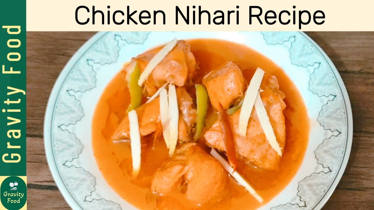 Nihari Recipe | Chicken Nihari Recipe | How to make Chicken Nihari at home | Nihari | Gravity Food