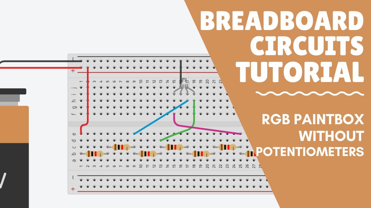 Breadboard Circuit Tutorial - Building a RGB paintbx without potentiometers