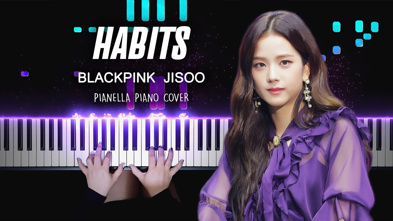 BLACKPINK JISOO - HABITS (Stay High Cover) | Piano Cover by Pianella Piano