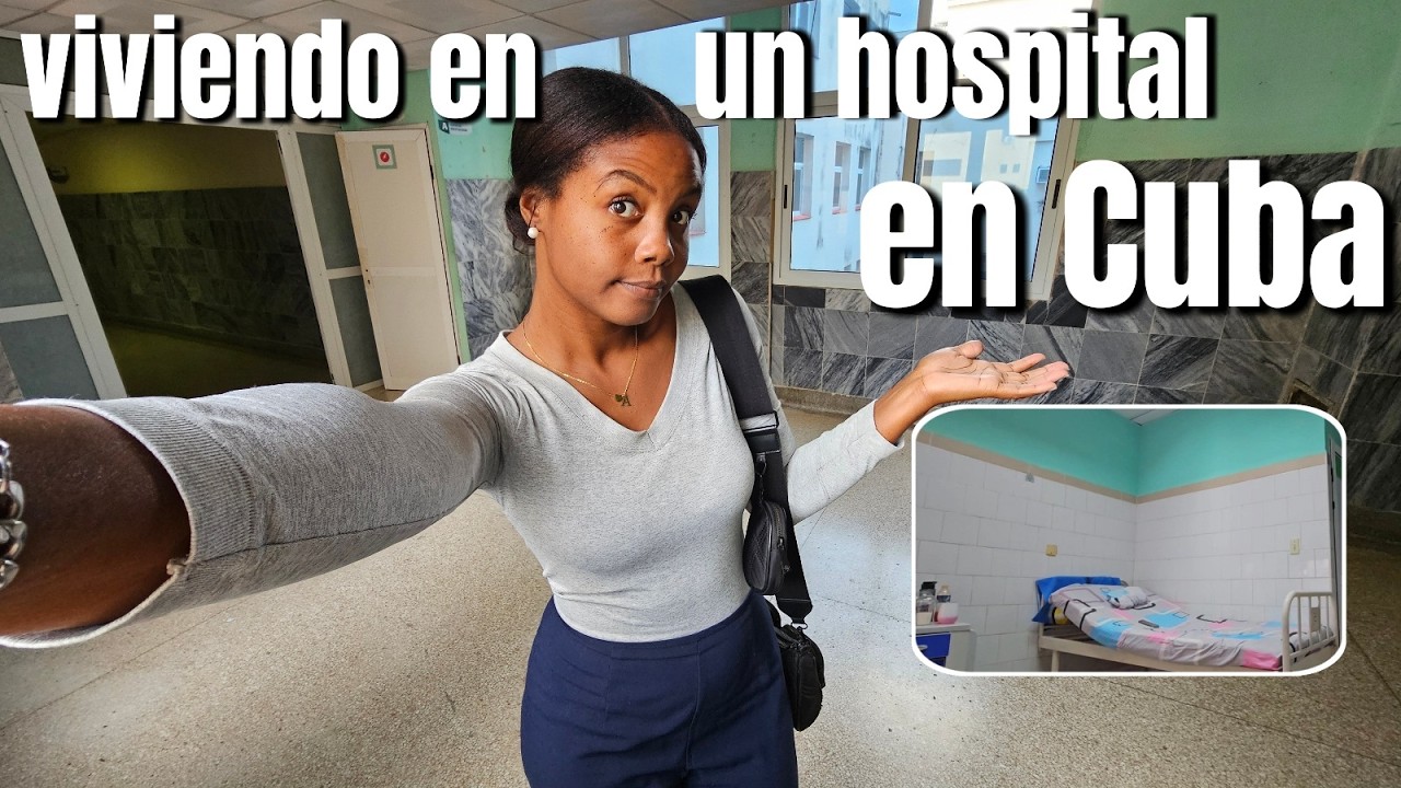 Viviendo en un HOSPITAL EN CUBA por 2 semanas, así están los hospitales en LA HABANA vlog