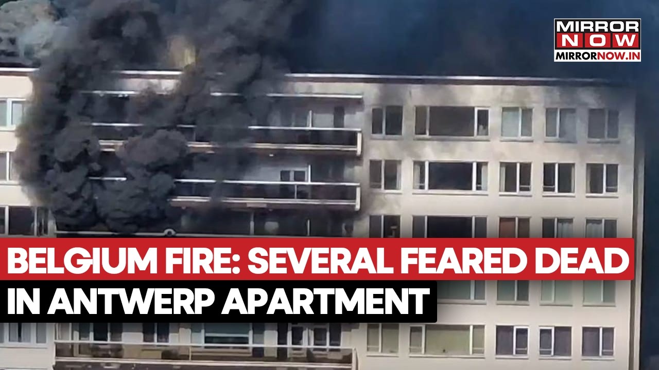 Belgium Apartment Fire Tragedy: Several Killed In Deadly Antwerp Blaze | Breaking News