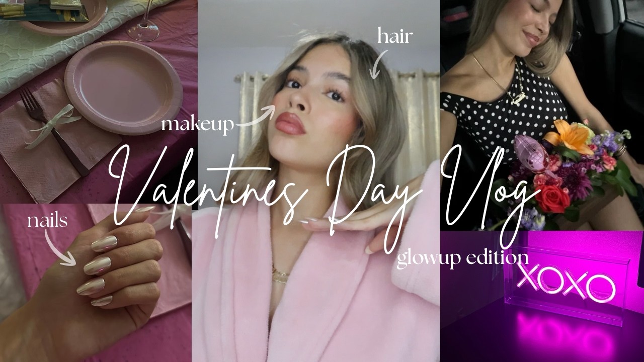 glowup antes de san valentín | hair day, uñas en casa, galentines, grwm, cena de san valentín