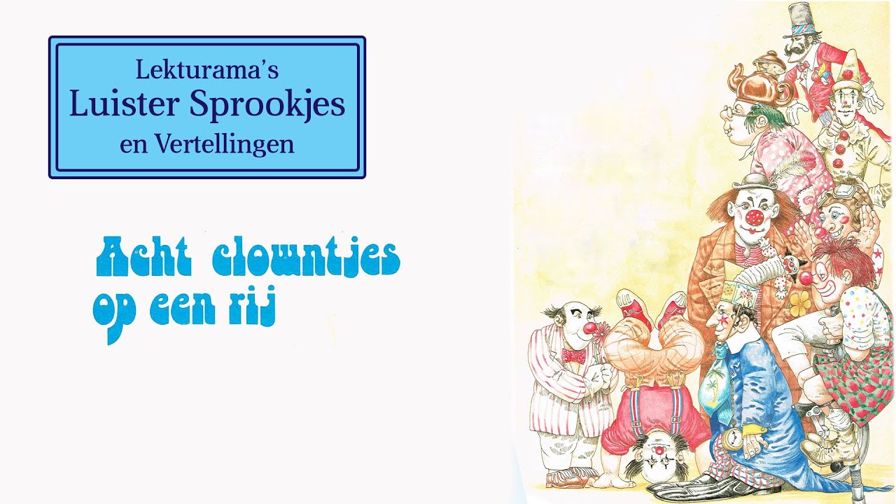 Acht clowntjes op een rij - Lekturama Luister Sprookjes