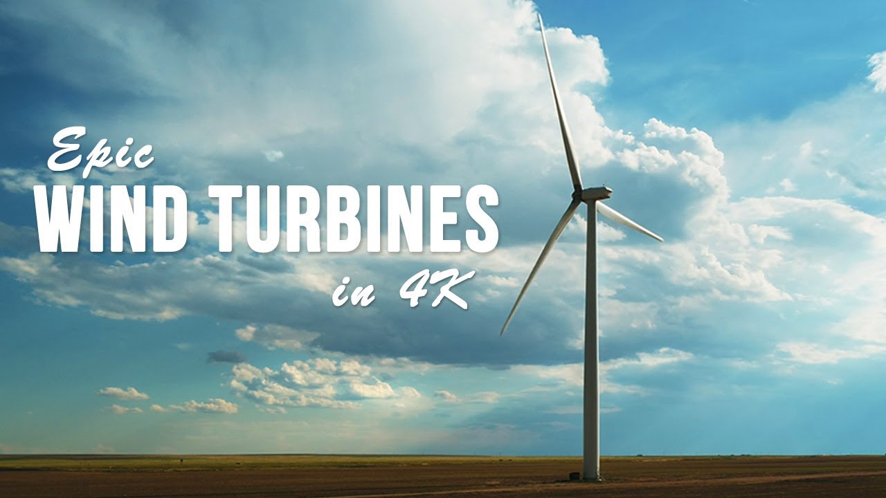 Amazing Wind Turbines - in 4K